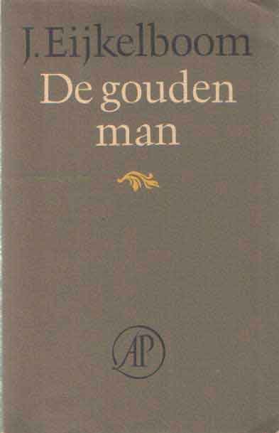 Eijkelboom, Jan - De gouden man. Gedichten