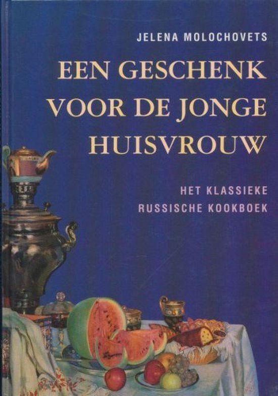 Molochovets, J.I. - Een geschenk voor de jonge huisvrouw