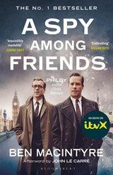 A Spy Among Friends - Now a major ITV series starring Damian Lewis and Guy Pearce