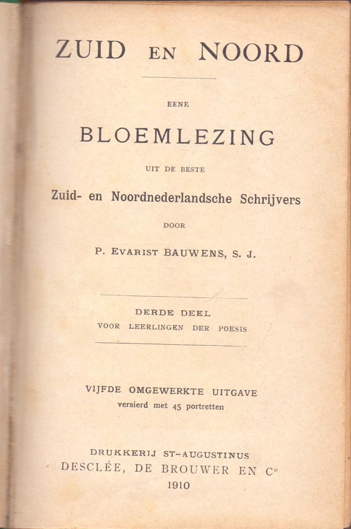Bauwens, P. Evarist S.J. (ds1377A) - Zuid en Noord eene Bloemlezing uit de beste Zuid- en Noordnederlandsche Schrijvers. Derde deel voor leerlingen der poesis