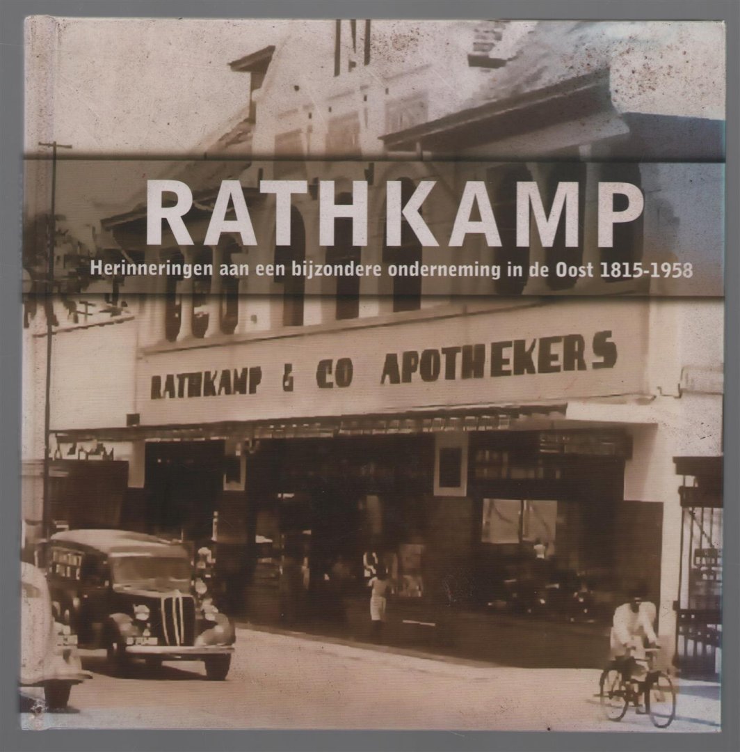 Klaauw, A. van der, Bierman, A.I. - Rathkamp, herinneringen aan een bijzondere onderneming in de Oost, 1815-1958