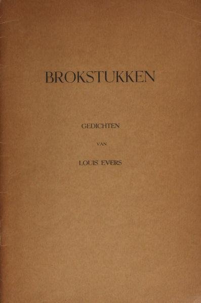 Evers, Louis. - Brokstukken.