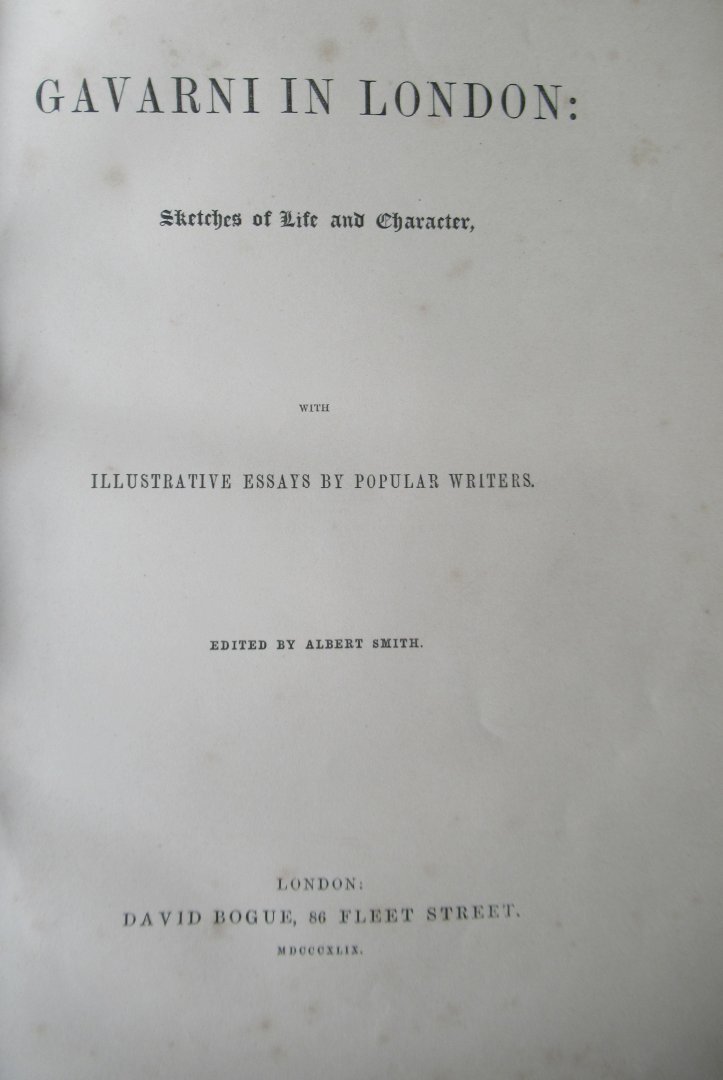 Smith, Albert (red) - Gavarni in London. Sketches of life and character. Illustrative essays  by popular writers