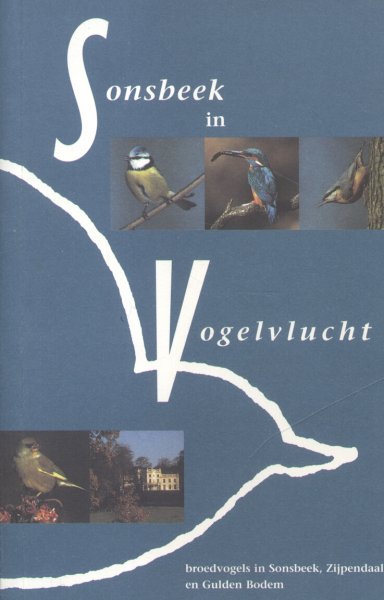 Schoppers, Jan - Sonsbeek in Vogelvlucht (Broedvogels in Sonsbeek, Zijpendaal en Gulden Bodem)