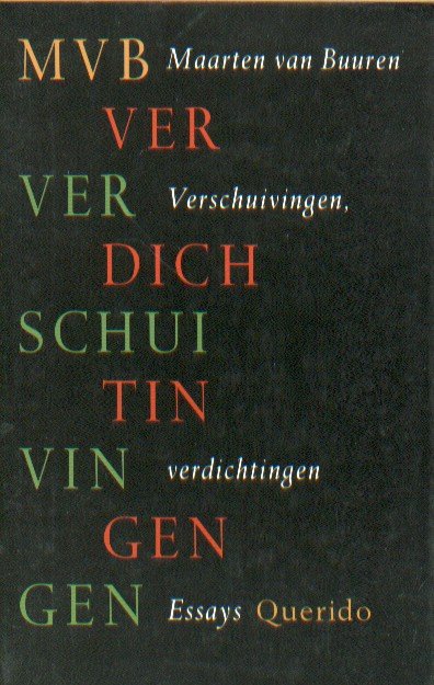 Buuren, Maarten van - Verschuivingen, verdichtingen. Essays.