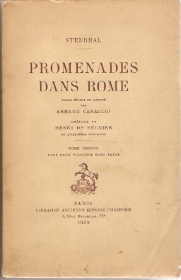 Stendhal, H. de - Promenades dans Rome. Texte établi et annoté par Armand Caraccio. Préface de Henri de Régnier