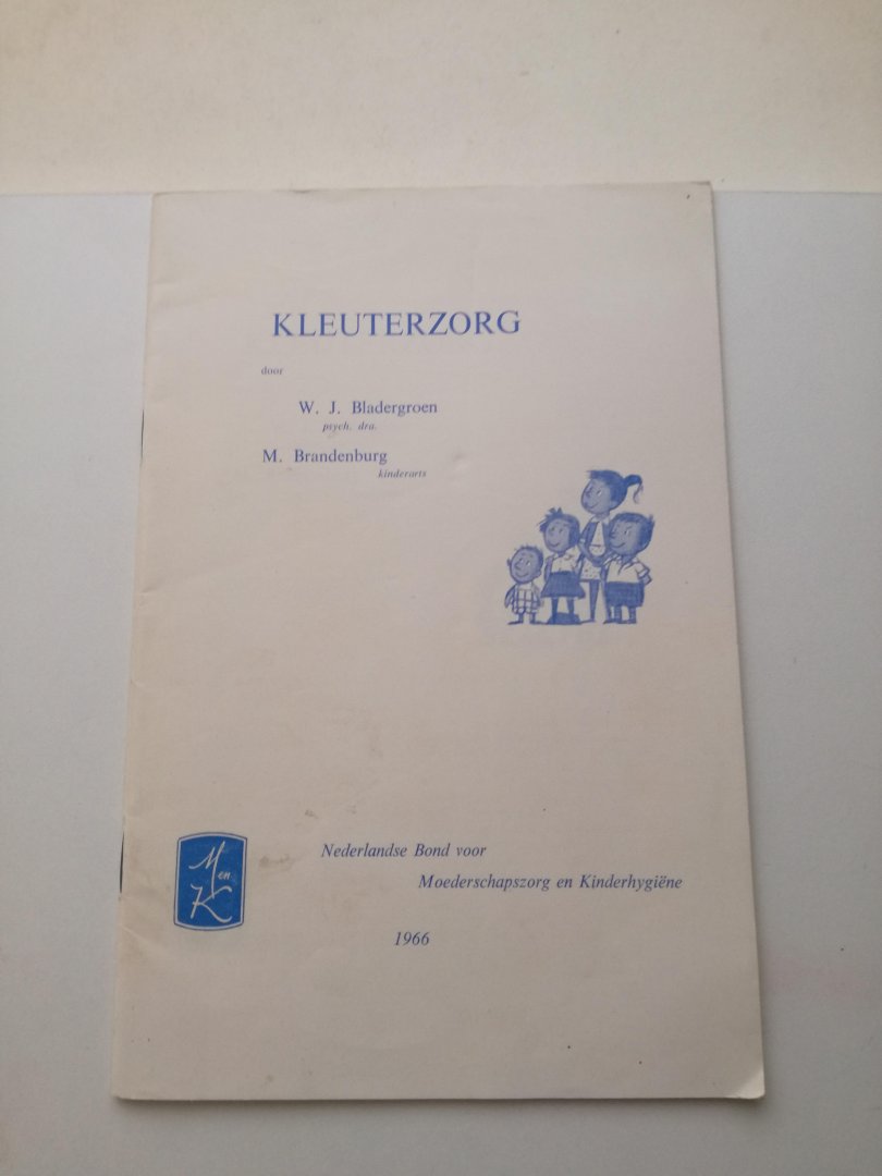 W. J. Bladergroen / M. Brandenburg - Kleuterzorg