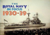 Author unknown - The Royal Navy in Focus 1930-1939