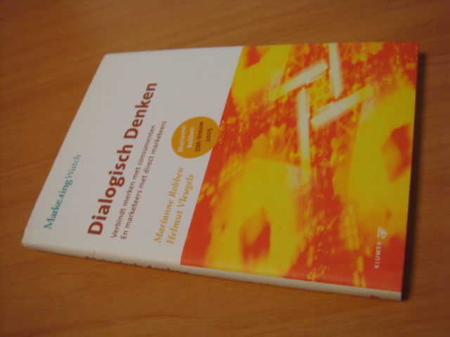 Robben, Marianne & Vleugels, Helmut - Dialogisch Denken - Verbindt merken met consumenten. En marketeers met direct marketeers.
