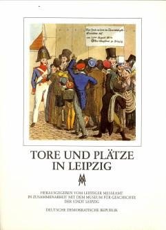 LEIPZIGER MESSEAMT (HERAUSGEGEBEN VOM) - Tore und Plätze in Leipzig . Portes et places de Leipzig