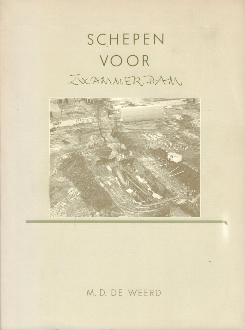 Weerd, M.D. de - Schepen voor Zwammerdam (Bouwwijze en herkomst van enkele vaartuigtypen in West- en Middeneuropa uit de Romeinse tijd en de Middeleeuwen in archeologisch perspectief), 333 pag. paperback, zeer goede staat (proefschrijft)