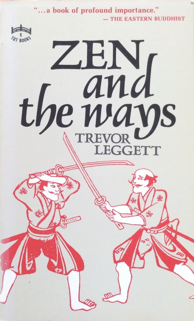 Leggett, Trevor - Zen and the Ways