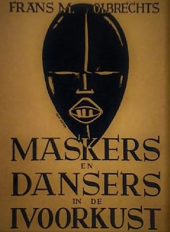 Olbrechts, Frans M. - Maskers en Dansers in de Ivoorkust