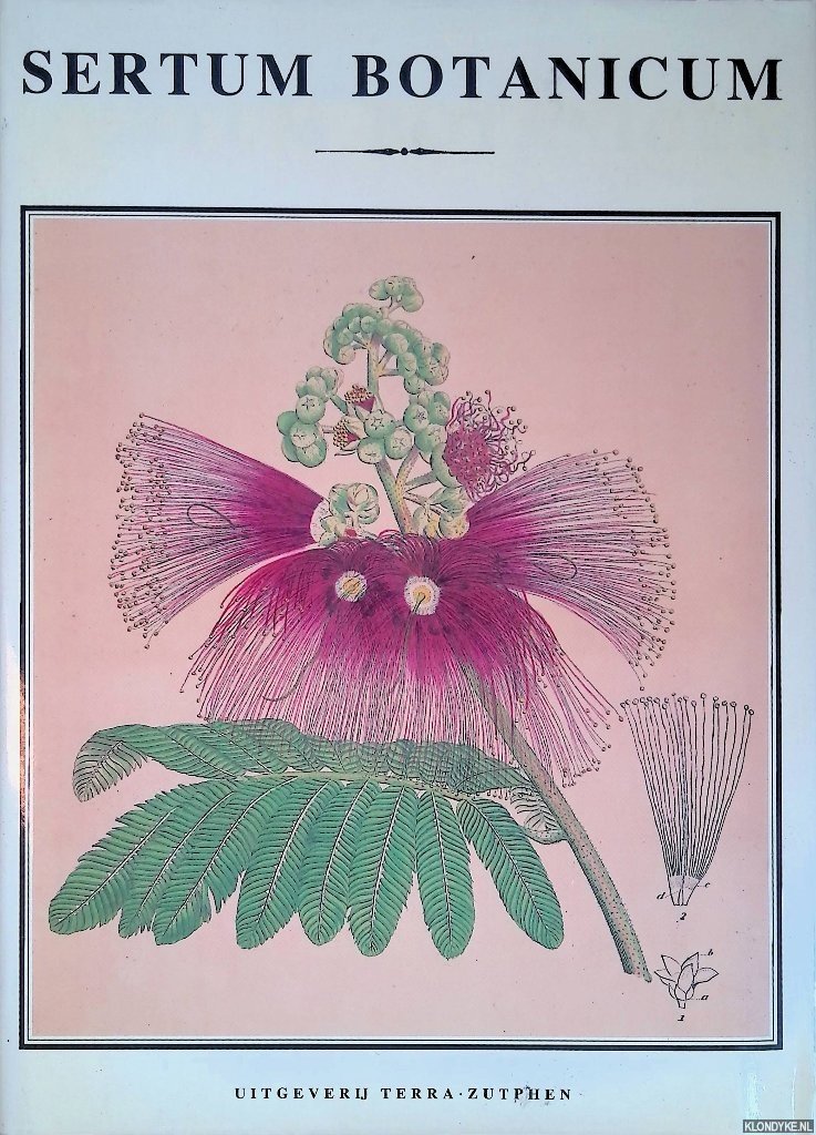 Raalte, Dick van & Ankie Postel (samenstellers) - Sertum Botanicum: collection de plantes