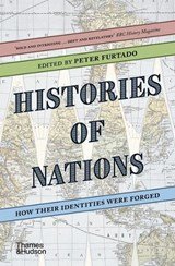 Histories of Nations - How Their Identities Were Forged