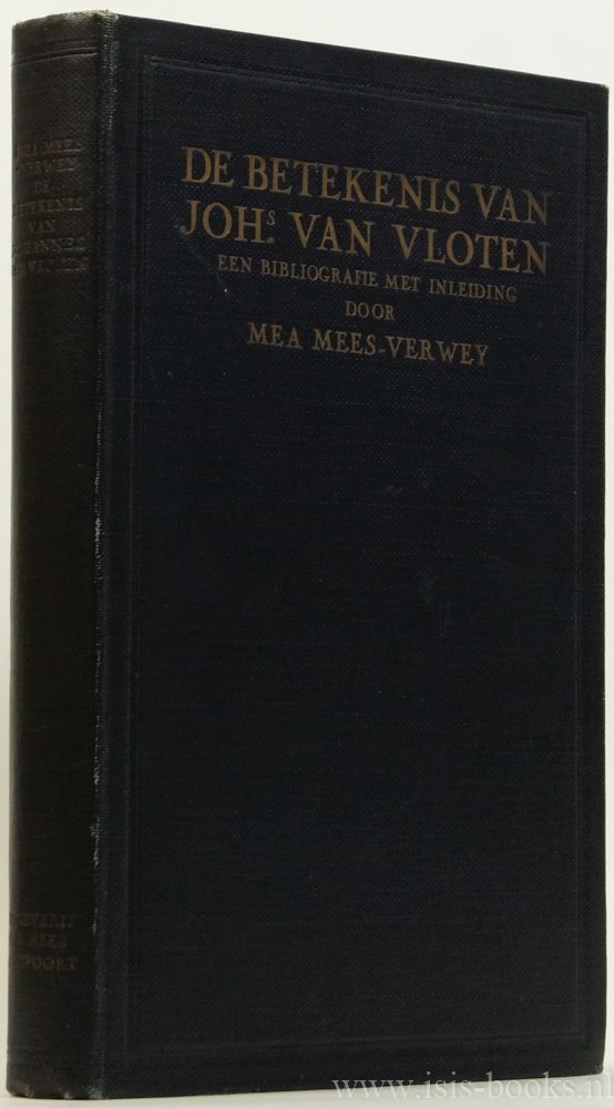 VLOTEN, J. VAN, MEES-VERWEY, M. - De betekenis van Johannes van Vloten. Een bibliografie met inleiding.