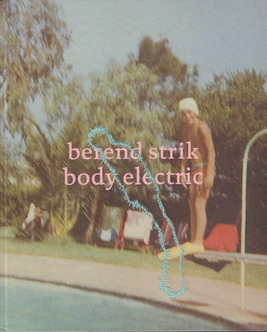Strik, Berend - Body Electric, 128 pag. hardcover, tekst in Engels en Nederlands, goede staat
