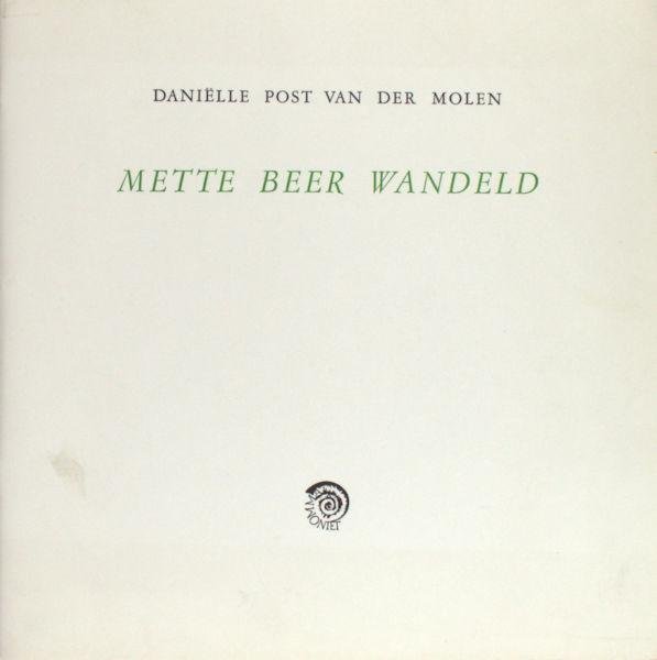 Post van der Molen, Daniëlle. - Mette beer wandeld.