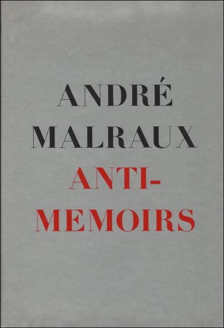 MALRAUX, ANDRE. - ANTI - MEMOIRES.