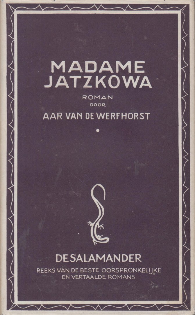 Werfhorst, pseudoniem van Pieter Gerhardus (Piet) Jansen (Gronau, 3 maart 1907 - Wassenaar, 20 januari 1994), Aar van de - Madame Jatzkowa