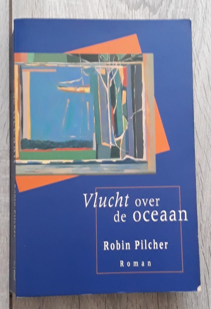 Pilcher, Robin - Vlucht over de oceaan