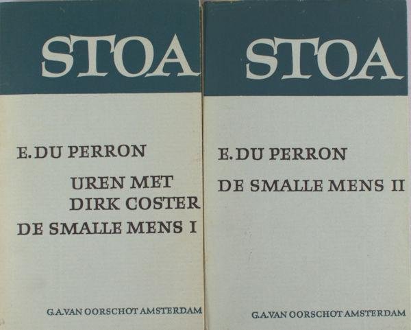 Perron, E. du. - Uren met Dirk Coster/ De smalle mens I + II.