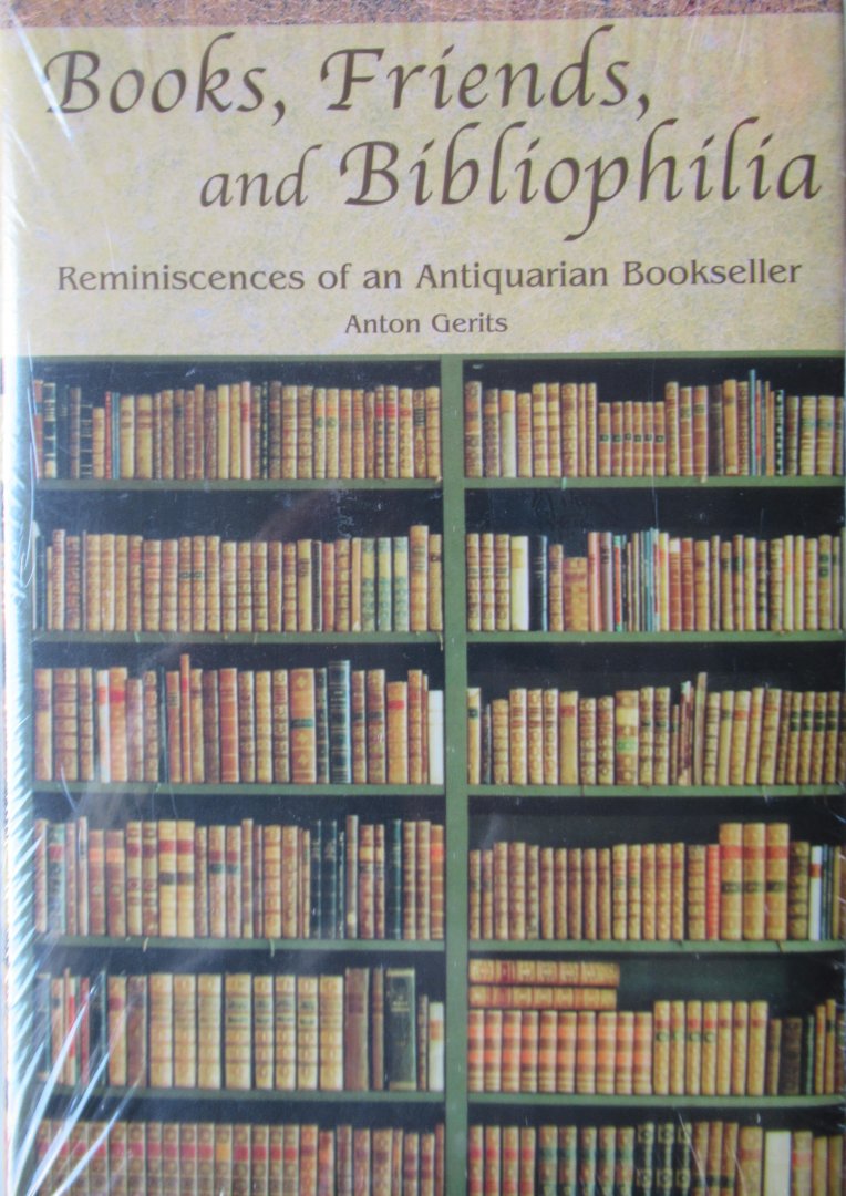 Gerits, Anton - Books, friends and bibliophilia