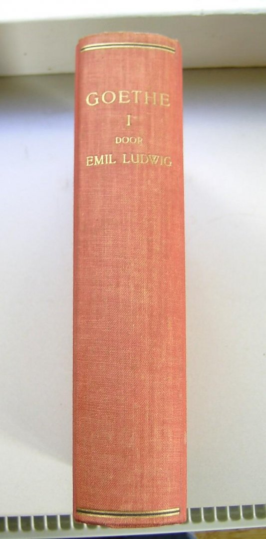 Ludwig, Emil - Goethe, de geschiedenis van een mensch-deel 1