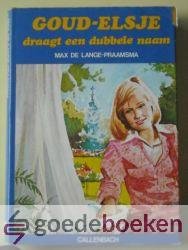 Lange-Praamsma, Max de - Goud-Elsje draagt een dubbele naam, deel 3