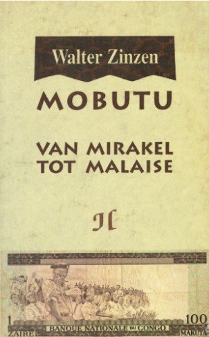 Zinzen, Walter - Mobutu: van mirakel tot malaise