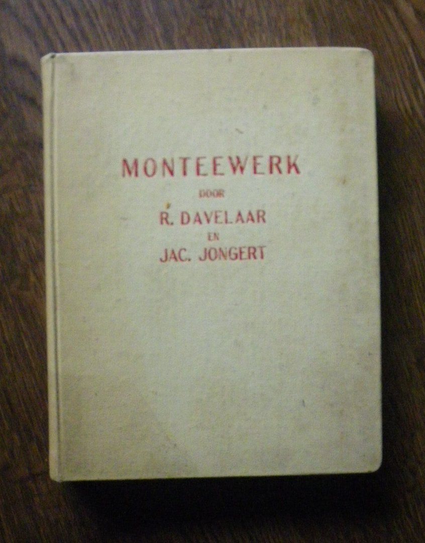 Davelaar, R. & Jac.Jongert - Monteewerk (fantasiestukken) Montee Getrokken of Geblazen Suiker - Dragant en Craquelé, Chocoladewerk, Garneerwerk, Marsepeinwerk, Schuimwerk, Surprisewerk, Suikerplastiek
