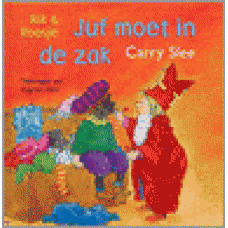 Slee, Carry en Dagmar Stam - Juf moet in de zak ( Rik & Roosje)