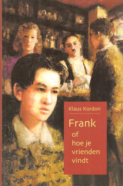 Kordon, Klaus - FRANK OF HOE JE VRIENDEN VINDT