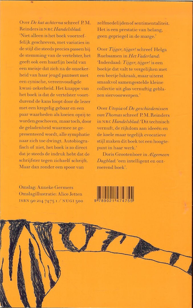 Meijsing, Doeschka . Omslag Anneke Germers  Omslagillustratie  Alice Jetten - De kat achterna  ..  Tijger, tijger  ..  Utopia, of De geschiedenissen van Thomas