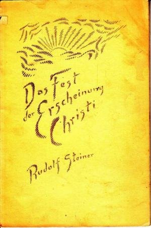 Steiner, Rudolf - Das Fest der Erscheinung Christi
