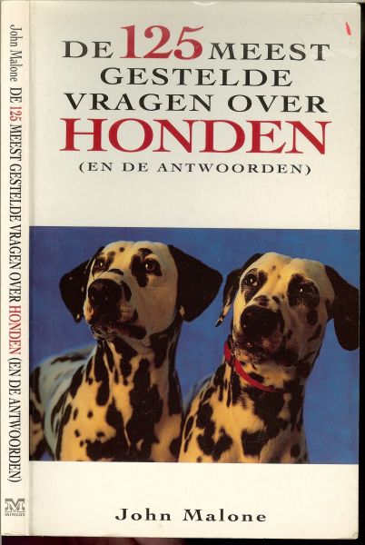 Malone, J  .. Illustraties van Kathrijn Parise - De 125 meest gestelde vragen over honden en de antwoorden
