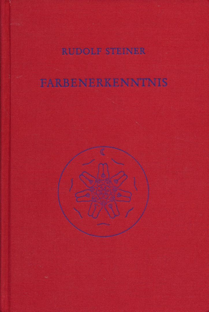 Steiner, Rudolf - Farbenerkenntnis.  Ergänzungen zum Band "Das Wesen der Farben" (GA 291). Schriftliche und mündliche Darstellungen von Rudolf Steiner u.a.