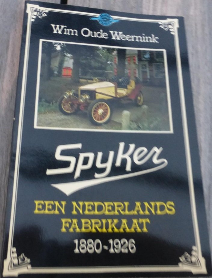 Oude Weernink - Spyker ned. fabr. 1880-1926 / druk 1