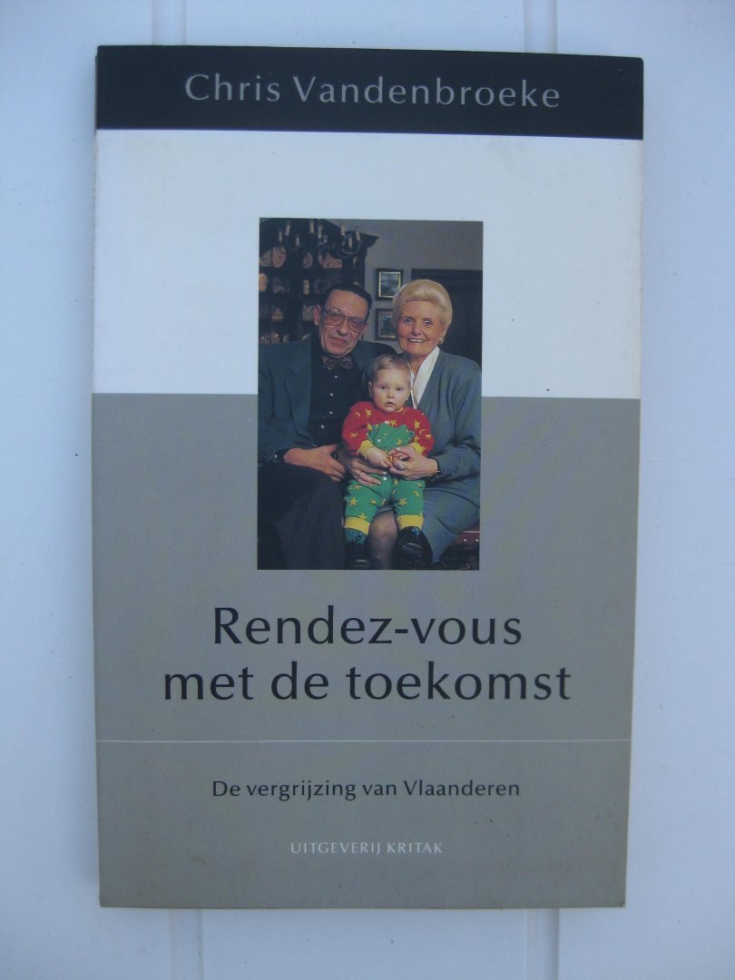 Vandenbroeke, Chris en Hoflack, Kris - Rendez-vous met de toekomst. De vergrijzing van Vlaanderen.
