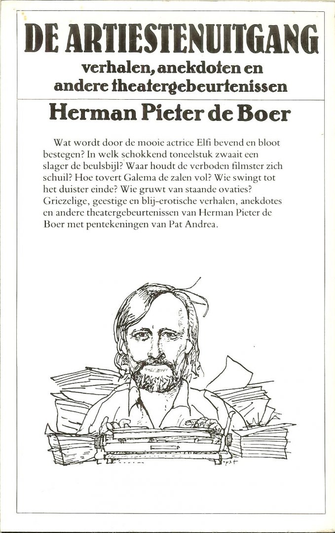 Boer, Herman Pieter de met Pentekeningen van Pat Andrea - De artiestenuitgang: verhalen, aneckdoten en andere theatergebruiken.
