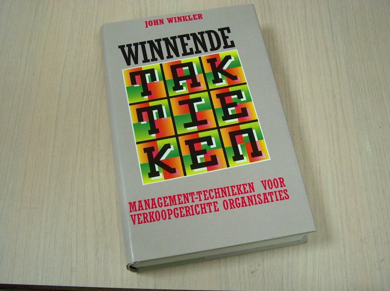 Winkler, John - Winnende  Taktieken -  Management/technieken voor verkoop gerichte organisaties