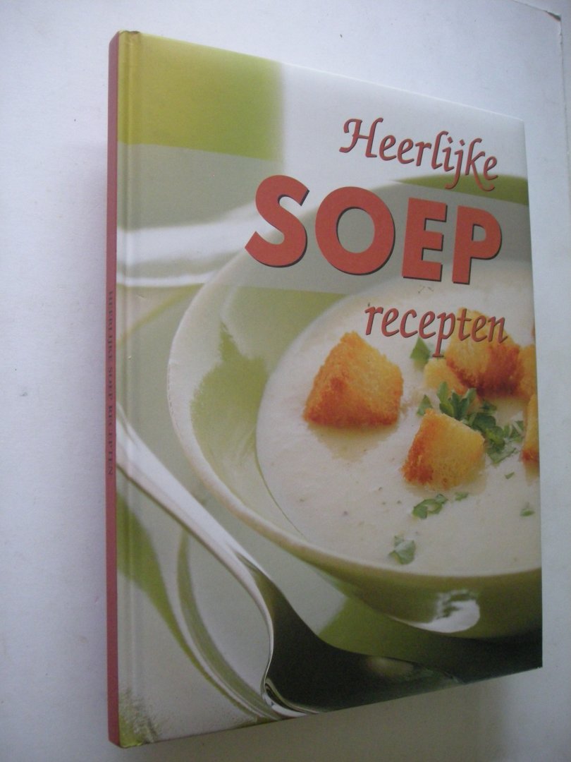 red. - Heerlijke soeprecepten