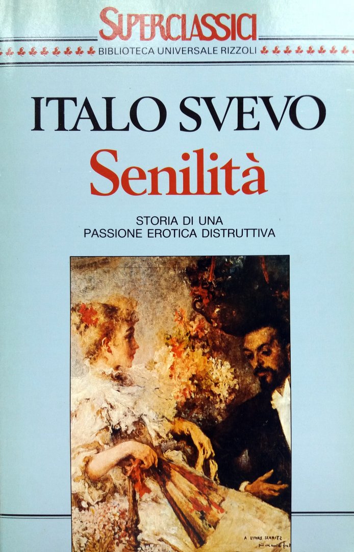 Svevo, Italo - Senilità (Storia di una passione erotica distruttiva) (ITALIAANS)