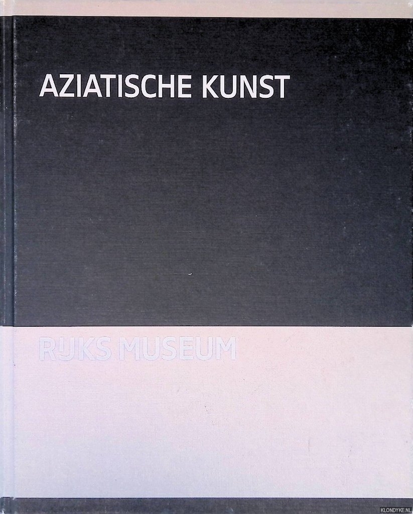 Campen, Jan van - en anderen - Aziatische kunst