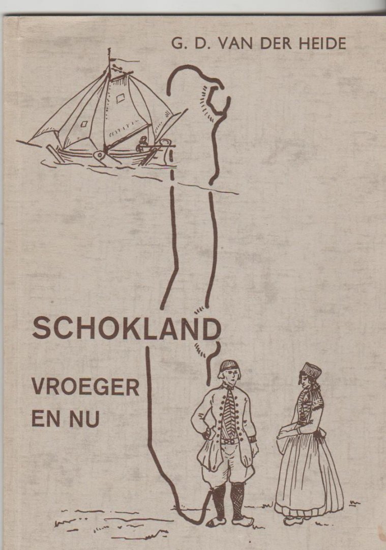 Heide,G.D.van der - Schokland vroeger en nu