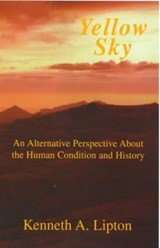 Yellow Sky - An Alternative Perspective About the Human Condition and History