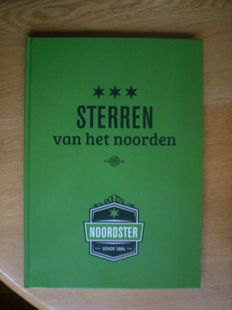  - Sterren van het Noorden.  DE NOORDSTER HANDELSCLUB. DE HANDELSCLUB IN HET NOORDEN!