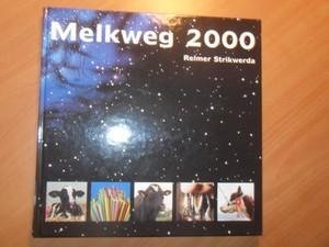 Strikwerda, Reimer - Melkweg 2000. De Geschiedenis van de Nederlandse rundveefokkerij.Rijk geillustreerd.