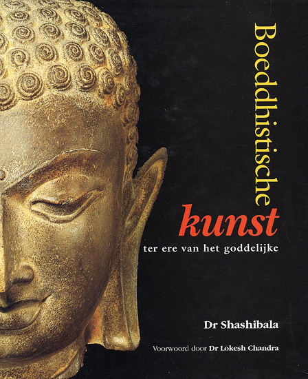 Shashibala, Jaap Verschoor, Kantoor Verschoor Boekmakers - Boeddhistische kunst ter ere van het goddelijke