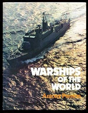 Preston, Antony. - Warships of the world